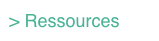 > Ressources